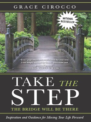 cover image of Take the Step, the Bridge Will Be There